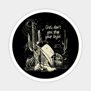 Girl, Don't You Stop Your Cryin' Vintage Cowgirl Hat Magnet